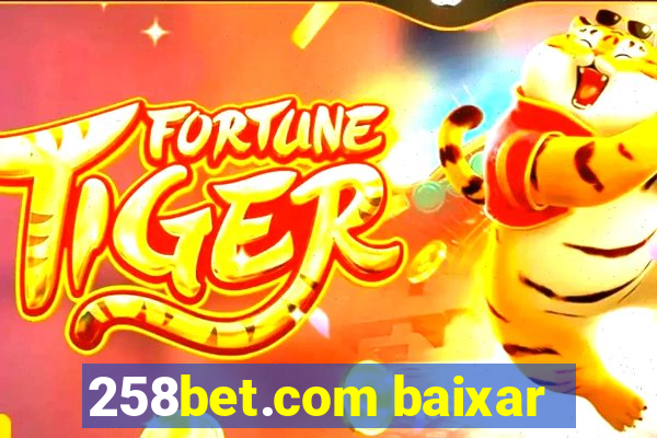 258bet.com baixar